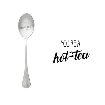 One Message Spoon &quot;You&#039;re a hot-tea&quot;